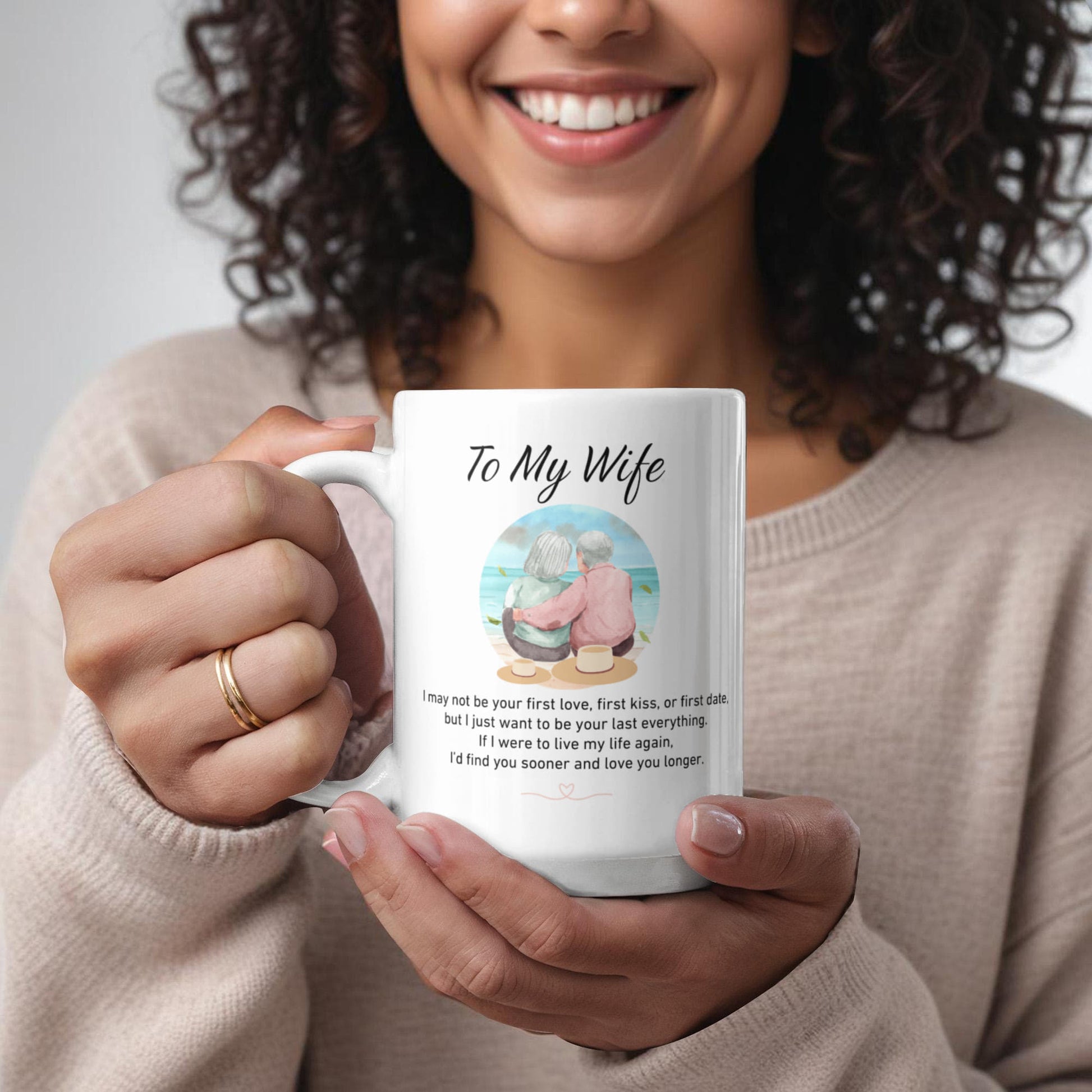 To My Wife - I May Not Be Your First Love, But I Just Want To Be Your Last Everything - Mug-Buy Finer Things